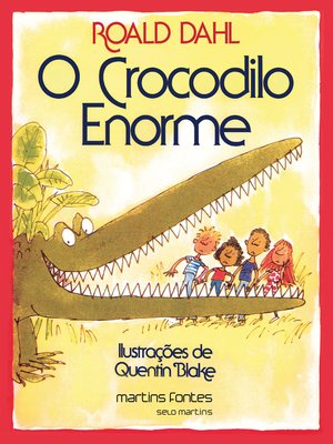 cover image of O crocodilo enorme